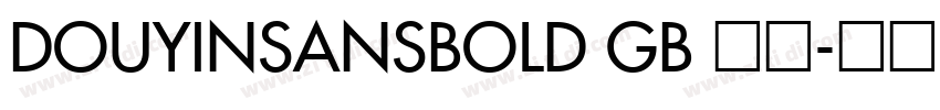 DOUYINSANSBOLD GB 常规字体转换